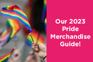 Our 2023 Pride Merchandise Guide! 